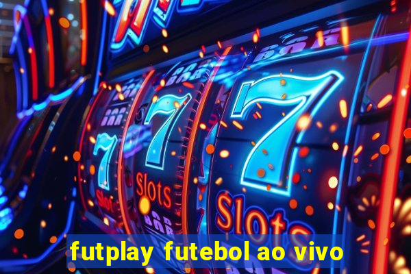 futplay futebol ao vivo